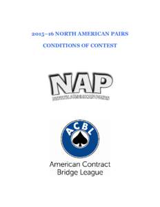 2015–16 NORTH AMERICAN PAIRS CONDITIONS OF CONTEST NORTH AMERICAN PAIRS CONDITIONS OF CONTEST TABLE OF CONTENTS Schedule