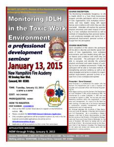 NH DEPT. OF SAFETY, Division of Fire Standards and Training & Emergency Medical Services announces... COURSE DESCRIPTION: The Monitoring Immediately Dangerous to Life or Health (IDLH) in a Toxic Work Environment