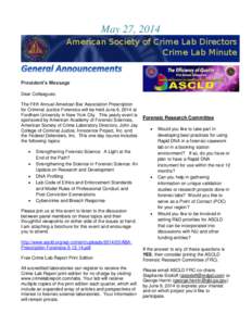 May 27, 2014  President’s Message Dear Colleagues: The Fifth Annual American Bar Association Prescription for Criminal Justice Forensics will be held June 6, 2014 at
