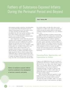 Fathers of Substance-Exposed Infants During the Perinatal Period and Beyond Jean E. Twomey, PhD Most treatment providers, researchers, and policymakers now recognize that effective therapeutic services for