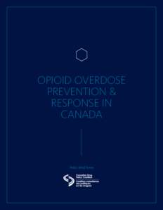 OPIOID OVERDOSE PREVENTION & RESPONSE IN CANADA  Policy Brief Series