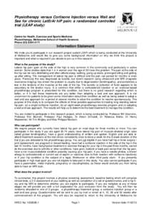 Physiotherapy versus Cortisone Injection versus Wait and See for chronic LatErAl hiP pain: a randomized controlled trial (LEAP study) Centre for Health, Exercise and Sports Medicine Physiotherapy, Melbourne School of Hea