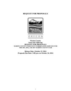 REQUEST FOR PROPOSALS  Marion County Issues the Following REQUEST FOR PROPOSALS MARION COUNTY FAIR EVENT COORDINATION SERVICES FOR