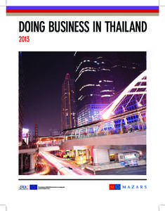 DOING BUSINESS IN THAILAND 2013 Mazars in Thailand Mazars in Thailand is a leading audit, accounting, tax, legal and advisory practice, combining the benefits of an integrated global partnership with the entrepreneurial