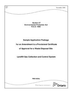 6836:  Sample Application Package for an Amendment to a Provisional Certificate of Approval for a Waste Disposal Site - Landfill Gas Collection and Control System