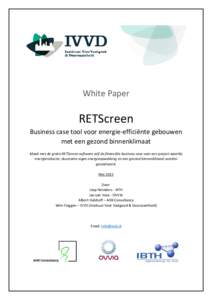 White Paper  RETScreen Business case tool voor energie-efficiënte gebouwen met een gezond binnenklimaat Maak met de gratis RETScreen software zelf de financiële business case voor een project waarbij