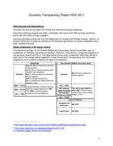 Quarterly Transparency Report NOV[removed]Data Sources and Assumptions The data sources for this report are mainly the electricity and gas companies. Electricity switching analysis has been undertaken with inputs from NIE,