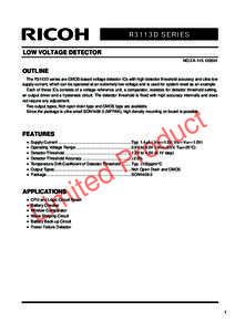 R3113D SERIES LOW VOLTAGE DETECTOR NO.EA[removed]OUTLINE The R3113D series are CMOS-based voltage detector ICs with high detector threshold accuracy and ultra-low