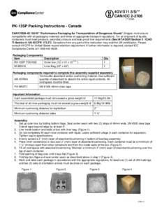 4GV/X11.5/S/** CAN/ICC (** DOM) PK-13SP Packing Instructions - Canada CAN/CGSB “Performance Packaging for Transportation of Dangerous Goods”.Shipper must ensure