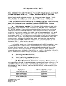 Final Regulation Order – Part 2 ZERO-EMISSION VEHICLE STANDARDS FOR 2005 THROUGH 2008 MODEL YEAR PASSENGER CARS, LIGHT-DUTY TRUCKS, AND MEDIUM-DUTY VEHICLES. Amend Title 13, Motor Vehicles, Division 3, Air Resources Bo