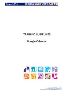 TRAINING GUIDELINES Google Calendar 6 Somers Road Rugby CV22 7DE Tel: Fax: www.propertypro.co.uk 