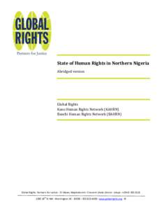 State of Human Rights in Northern Nigeria Abridged version Global Rights Kano Human Rights Network (KAHRN) Bauchi Human Rights Network (BAHRN)