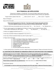  2014 FINANCIAL AID APPLICATION Financial aid is available on a limited basis. The amount provided is determined by family need and the amount of aid remaini