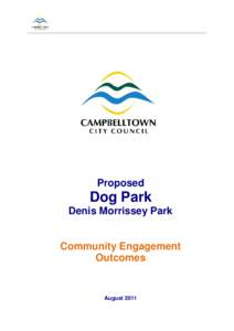 Proposed  Dog Park Denis Morrissey Park  Community Engagement