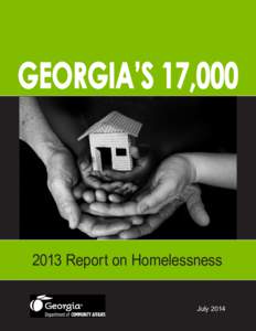 july  GEORGIA’S 17,[removed]Report on Homelessness July 2014