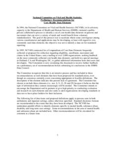 National Committee on Vital and Health Statistics Preliminary Recommendations for Core Health Data Elements In 1994, the National Committee on Vital and Health Statistics (NCVHS), in its advisory capacity to the Departme