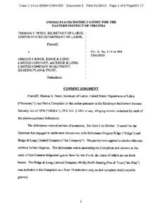 Case 1:14-cv[removed]CMH-IDD Document 5 Filed[removed]Page 1 of 6 PageID# 17  UNITED STATES DISTRICT COURT FOR THE EASTERN DISTRICT OF VIRGINIA  THOMAS E. PEREZ, SECRETARY OF LABOR,