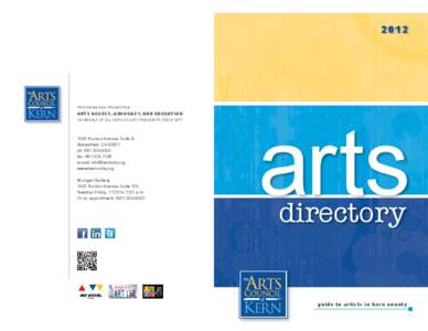 2012  PROVIDING AND PROMOTING ARTS ACCESS, ADVOCACY, AND EDUCATION ON BEHALF OF ALL KERN COUNTY RESIDENTS SINCE 1977