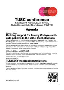 TUSC conference  Saturday 10th February, 11am-4-30pm, Student Central, Malet Street, London WC1E 7HY  Agenda