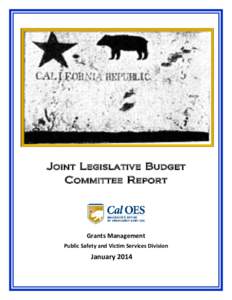 Joint Legislative Budget Committee Report Grants Management Public Safety and Victim Services Division