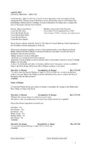 April 24, 2013 COUNCIL MEETING – MINUTES On Wednesday, April 24, 2013 the Council for the Corporation of the Township of South Algonquin held a Special Council Meeting to review the decision made to close Major Lake Ro