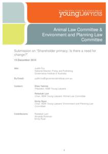 Animal Law Committee & Environment and Planning Law Committee Submission on “Shareholder primacy: Is there a need for change?” 15 December 2014