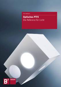 PTFE-Produkte  Optisches PTFE Die Referenz für Licht  Optisches PTFE