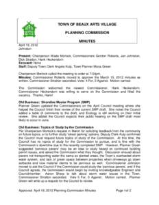 TOWN OF BEAUX ARTS VILLAGE PLANNING COMMISSION MINUTES April 19, 2012 Johnston Present: Chairperson Wade Morlock, Commissioners Gordon Roberts, Jan Johnston,