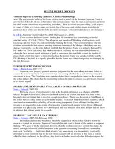 RECENT ROCKET DOCKETS Vermont Supreme Court Slip Opinions: 3 Justice Panel Rulings Note: The precedential value of decisions of three-justice panels of the Vermont Supreme Court is governed by V.R.A.P[removed]c), which sta