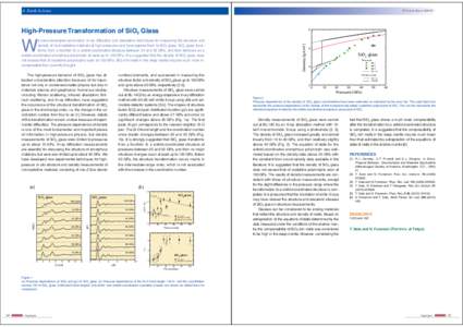 4 Earth Science  PF Activity Report 2009 #27 High-Pressure Transformation of SiO2 Glass e have developed synchrotron X-ray diffraction and absorption techniques for measuring the structure and