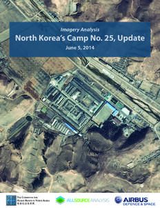 Imagery Analysis  North Korea’s Camp No. 25, Update June 5, [removed]