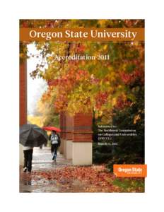 Oregon State University Accreditation 2011 Submitted to: The Northwest Commission on Colleges and Universities