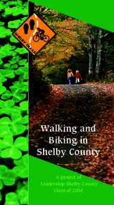 Walking and Biking in Shelby County ______ A project of Leadership Shelby County