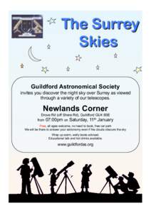 Guildford Astronomical Society invites you discover the night sky over Surrey as viewed through a variety of our telescopes. Newlands Corner Drove Rd (off Shere Rd), Guildford GU4 8SE