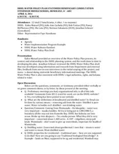 DHHL WATER POLICY PLAN STATEWIDE BENEFICIARY CONSULTATION  STEVENSON MIDDLE SCHOOL, HONOLULU, O AHU APRIL 8, 2014 6:30 P.M. – 8:30 P.M. Attendance:  12 total (5 beneficiaries, 6 other, 1 no response) DHH