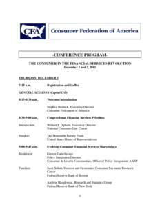 -CONFERENCE PROGRAMTHE CONSUMER IN THE FINANCIAL SERVICES REVOLUTION December 1 and 2, 2011 THURSDAY, DECEMBER 1 7:15 a.m.