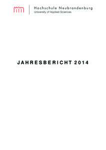 JAHRESBERICHT 2014  IMPRESSUM Rektorat der Hochschule Neubrandenburg – University of Applied Sciences –