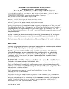 10-YEAR PLAN TO END CHRONIC HOMELESSNESS Management Advisory Team Meeting Minutes March 27, 2008  10:30 A.M.  Jarvis Memorial United Methodist Church Committee Members Present: James Rhodes, Ruth Peebles, Paulette Whit