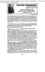 Essays of an Information Scientist: Science Literacy, Policy, Evaluation, and other Essays, Vol:11, p.123,1988 Current Contents, #17, p.3-8, April 25,1988 EUGENE GARFIELD INSTITUTE FOR SCIENTIFIC