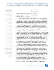 December	
  4,	
  2014	
  	
   The	
  Honorable	
  Edmund	
  G.	
  Brown	
  Jr.,	
  Governor	
   Honorable	
  Members	
  of	
  the	
  California	
  Legislature:	
   SUBJECT:	
   2013	
  Annual	
  Repo