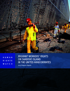 H U M A N R I G H T S W A T C H MIGRANT WORKERS’ RIGHTS ON SAADIYAT ISLAND
