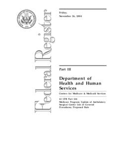 Healthcare in the United States / Healthcare reform in the United States / Ambulatory Surgery Center Association / Current Procedural Terminology / Medicare / United States Department of Health and Human Services / Prospective payment system / Public comment / American Medical Association / Health / Government / Medicine