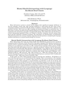 Mental Health Interpreting with Language Dysfluent Deaf Clients Charlene Crump, B.S., CI and CT, Alabama Office of Deaf Services Neil Glickman, Ph.D., Advocates Inc., Framingham, Massachusetts