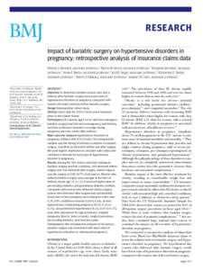 RESEARCH Impact of bariatric surgery on hypertensive disorders in pregnancy: retrospective analysis of insurance claims data Wendy L Bennett, assistant professor,1 Marta M Gilson, assistant professor,2 Roxanne Jamshidi, 