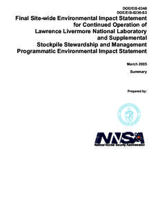 University of California / Livermore /  California / Science and technology in the United States / Geography of California / Livermore Valley / Pit / Stockpile stewardship / National Ignition Facility / National Nuclear Security Administration / Nuclear technology / Lawrence Livermore National Laboratory / United States Department of Energy National Laboratories