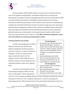 APEC Guidelines Gestational Diabetes Mellitus Gestational diabetes mellitus (GDM) is defined as insulin resistance of variable severity with onset or first recognition during pregnancy. The prevalence of GDM in the US is