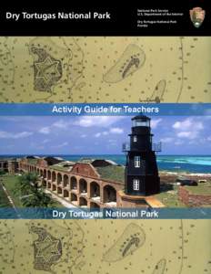 Dry Tortugas National Park  National Park Service U.S. Department of the Interior Dry Tortugas National Park Florida