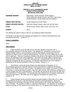 MINUTES SENECA COUNTY PLANNING BOARD APRIL 12, 2012 HEROES[removed]CONFERENCE ROOM COUNTY OFFICE BUILDING WATERLOO, NEW YORK