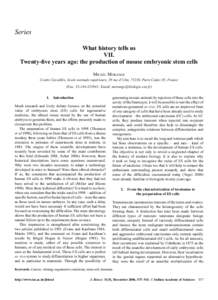 What history tells us VII. Twenty-ﬁve years ago: the production of mouse embryonic stem cells  537 Series What history tells us