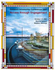 Scholarship Conference  cess through Engagement October 7-9, 2007 Monona Terrace® Madison, Wisconsin